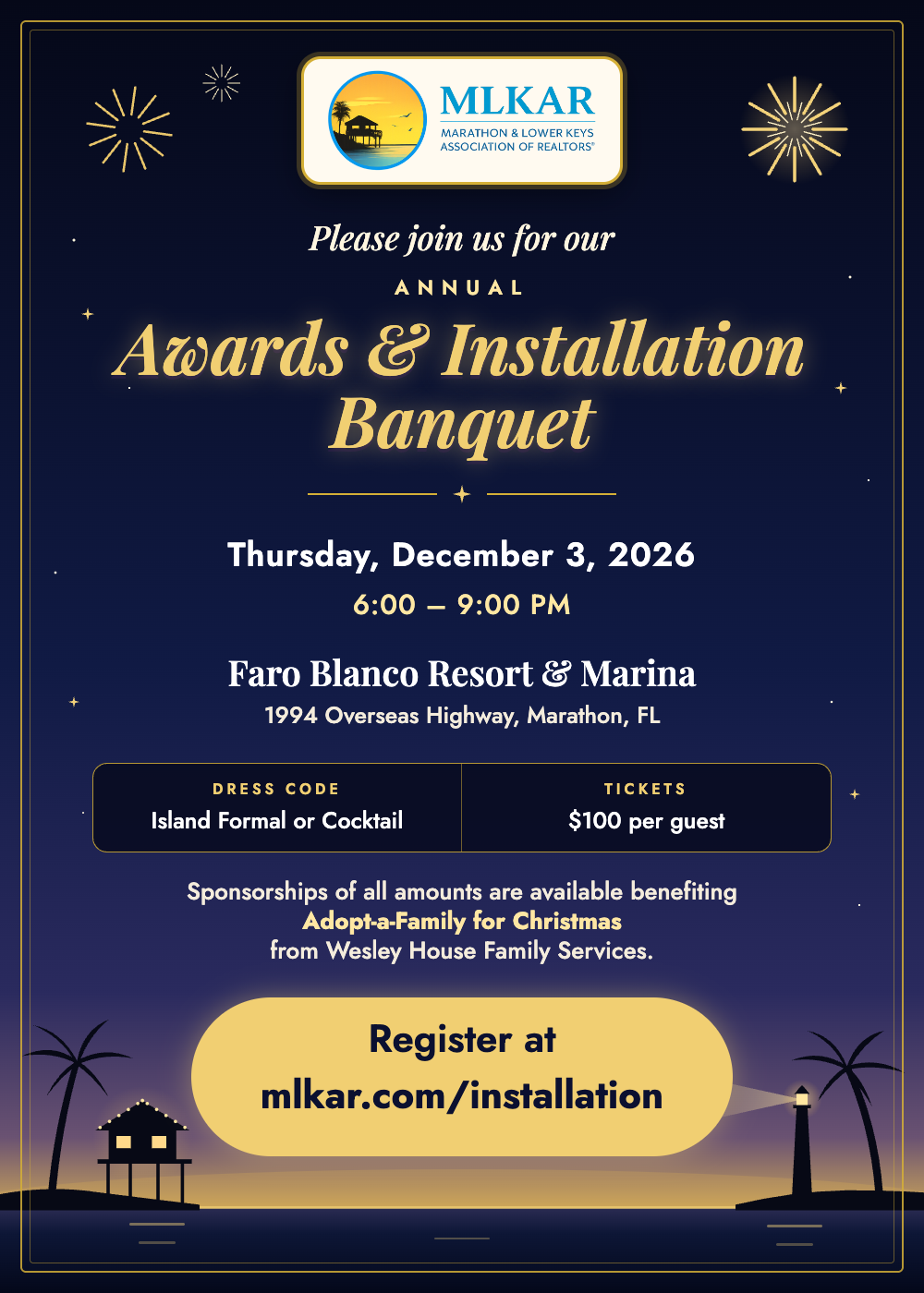 MLKAR Annual Awards & Installation Banquet: Thursday, December 3, 2026, 6:00 to 9:00 PM at Faro Blanco Resort & Marina, 1994 Overseas Highway, Marathon, FL. Dress code Island Formal or Cocktail. Tickets $100 per guest. Sponsorships of all amounts benefit Adopt-a-Family for Christmas from Wesley House Family Services.